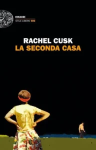 La seconda Casa di Rachel Cusk